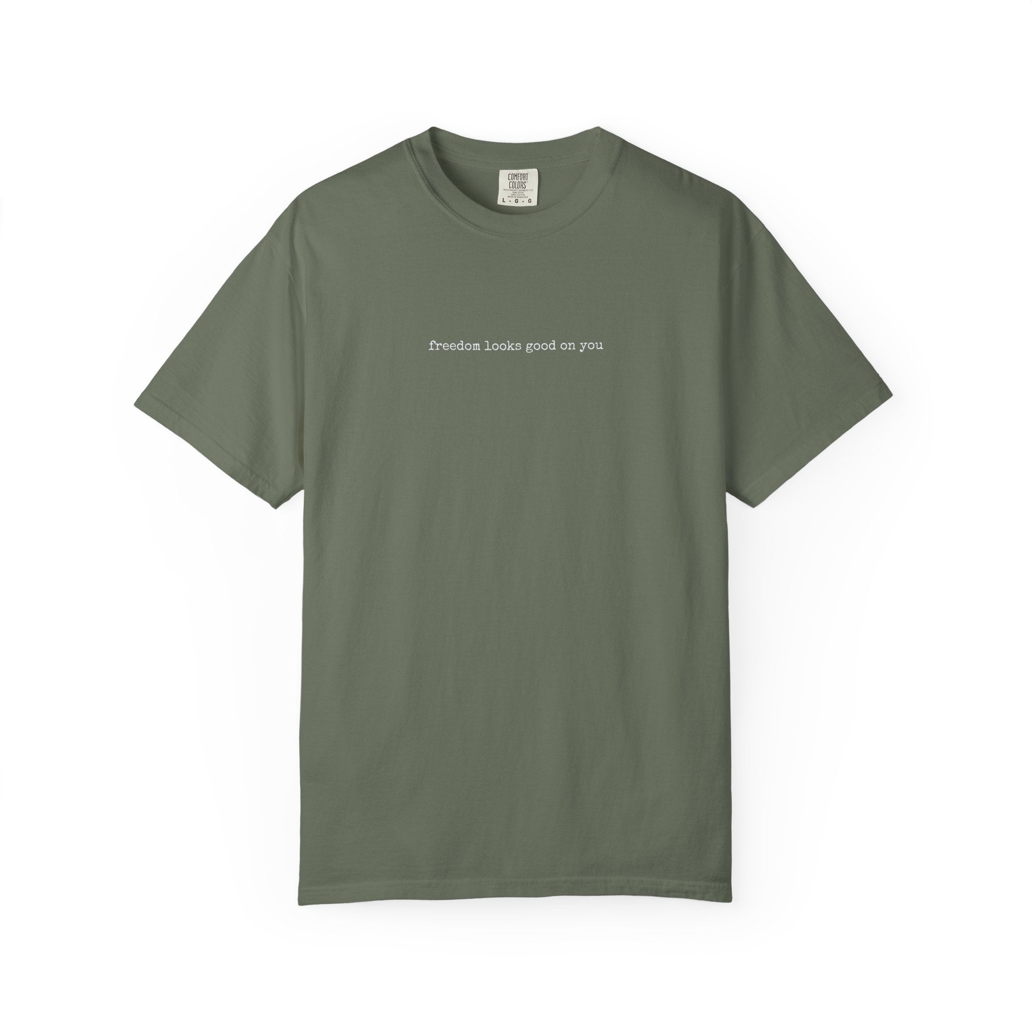FREEDOM LOOKS GOOD ON YOU – Statement Tee